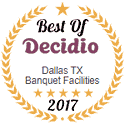 Best of Decidio - Dallas TX Banquet Facilities 2017